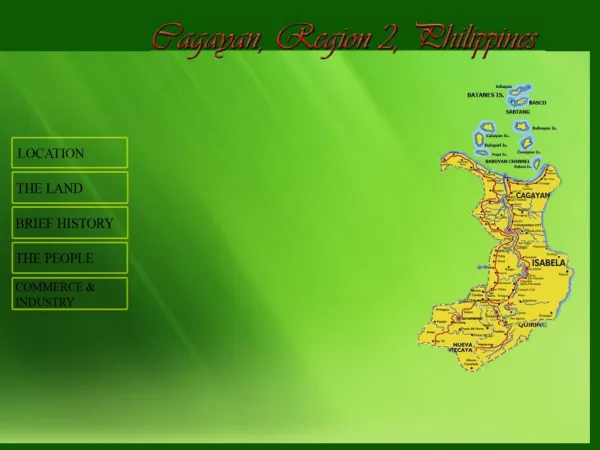 Cagayan is situated at the northeastern tip of Luzon.