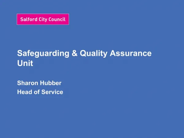 Safeguarding Quality Assurance Unit