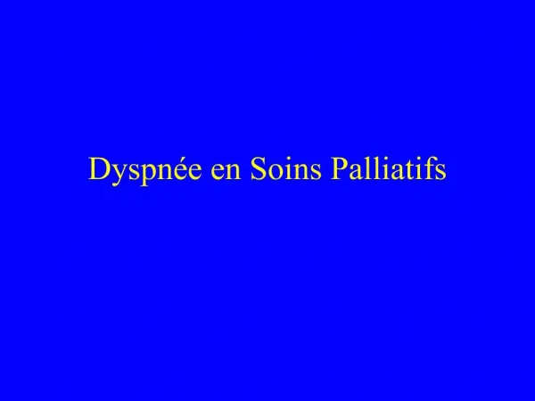 Dyspn e en Soins Palliatifs