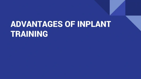 Advantages of Inplant training-Inplant training in chennai