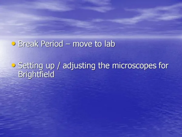 Break Period move to lab Setting up