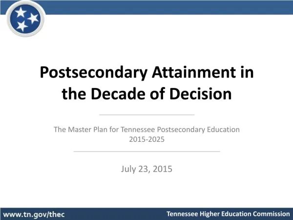Postsecondary Attainment in the Decade of Decision