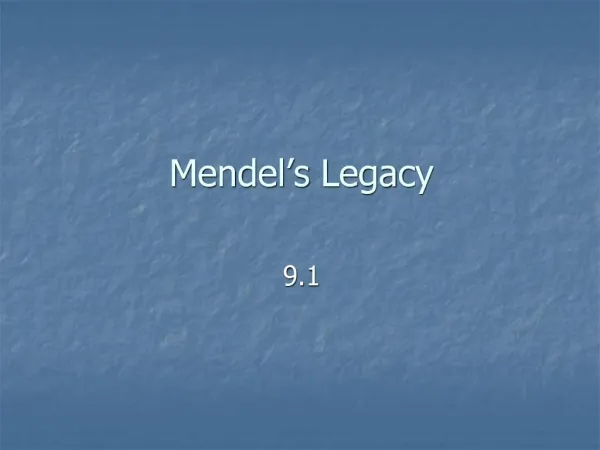 Mendel s Legacy
