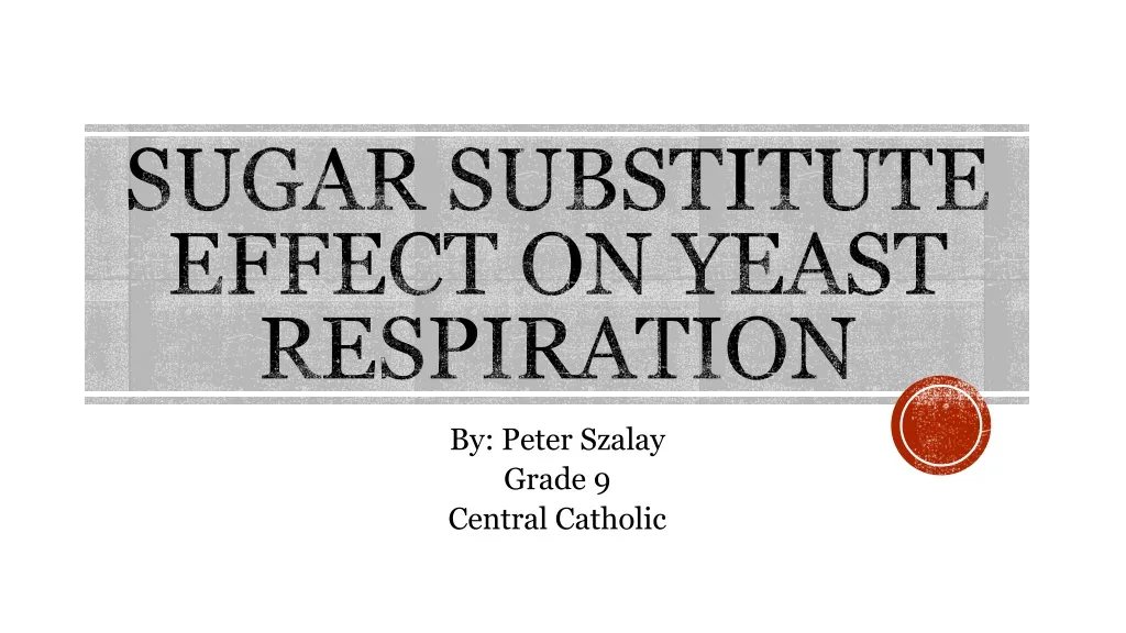 sugar substitute effect on yeast respiration