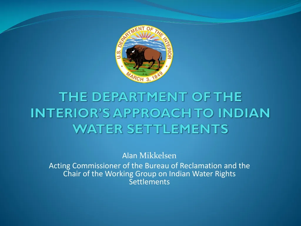 the department of the interior s approach to indian water settlements