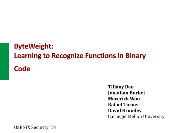 ByteWeight : Learning to Recognize Functions in Binary Code