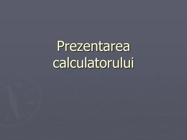 prezentarea calculatorului