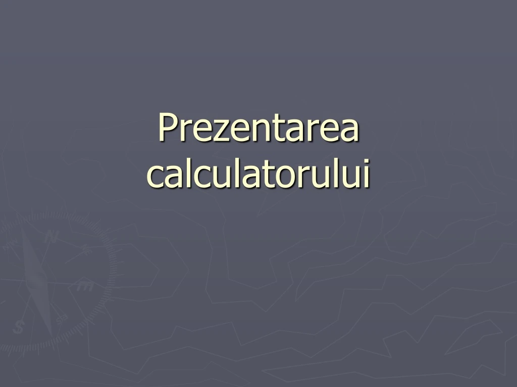 prezentarea calculatorului