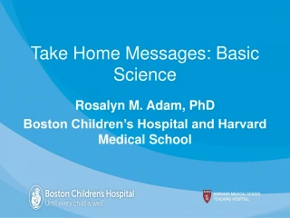Take Home Messages: Basic Science