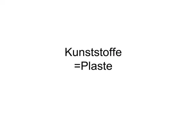 Kunststoffe Plaste