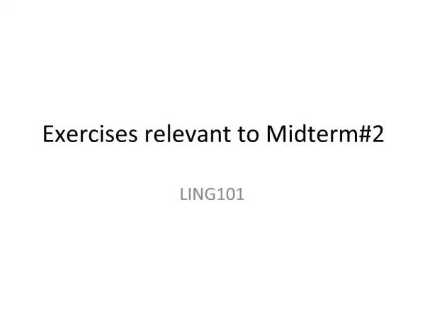 Exercises relevant to Midterm2