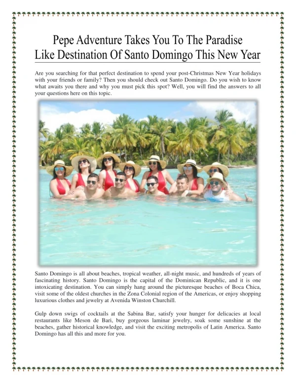 Pepe adventure takes you to the paradise like destination of santo domingo this new year