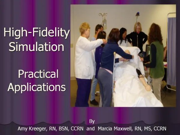 High-Fidelity Simulation Practical Applications