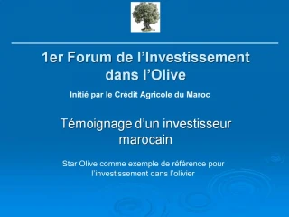 1er Forum de l Investissement dans l Olive - slide 1