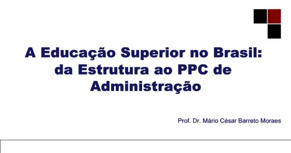 A Educa o Superior no Brasil: da Estrutura ao PPC de Administra o