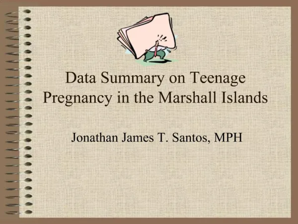 Data Summary on Teenage Pregnancy in the Marshall Islands