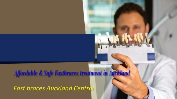 The Effective Way to Straighten your Teeth with the Treatment of fast braces Auckland