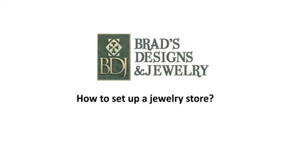 How to set up a jewelry store?