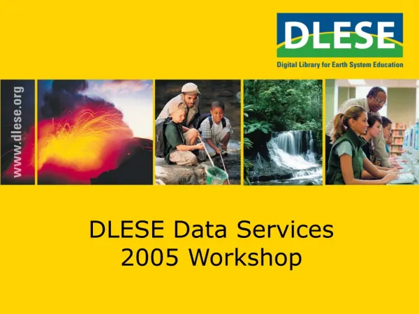 DLESE Data Services 2005 Workshop