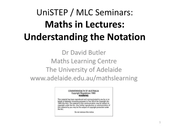 UniSTEP / MLC Seminars: Maths in Lectures: U nderstanding the Notation