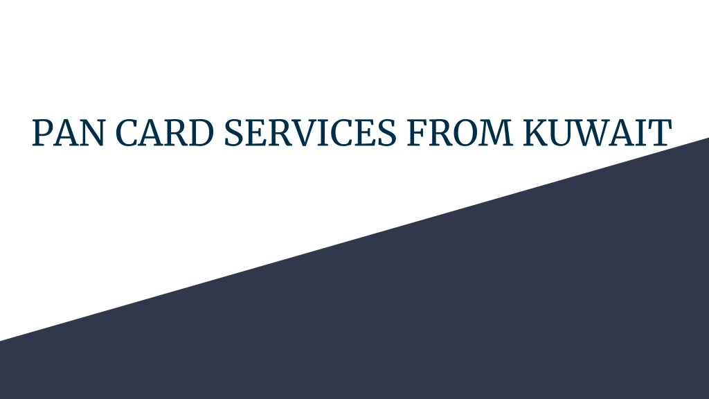 pan card services from kuwait