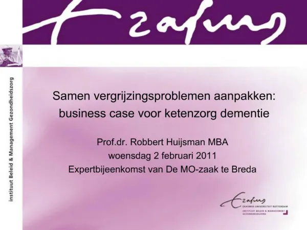 Samen vergrijzingsproblemen aanpakken: business case voor ketenzorg dementie