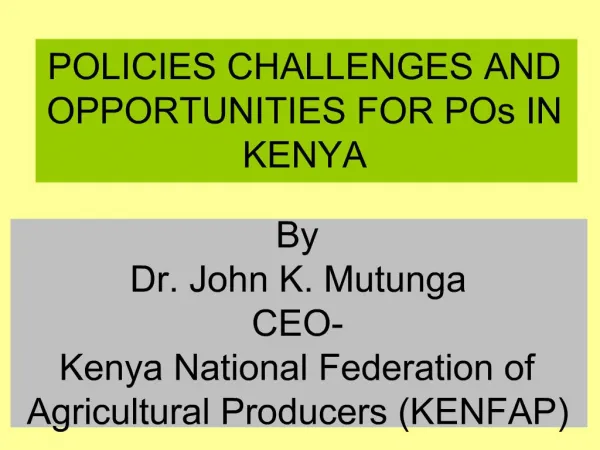 POLICIES CHALLENGES AND OPPORTUNITIES FOR POs IN KENYA