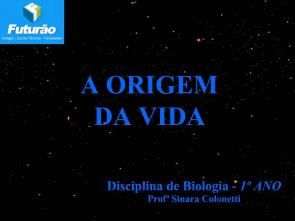 Disciplina de Biologia - 1 ANO Prof Sinara Colonetti