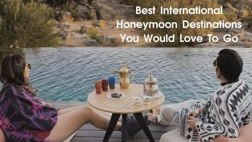 best international honeymoon destinations