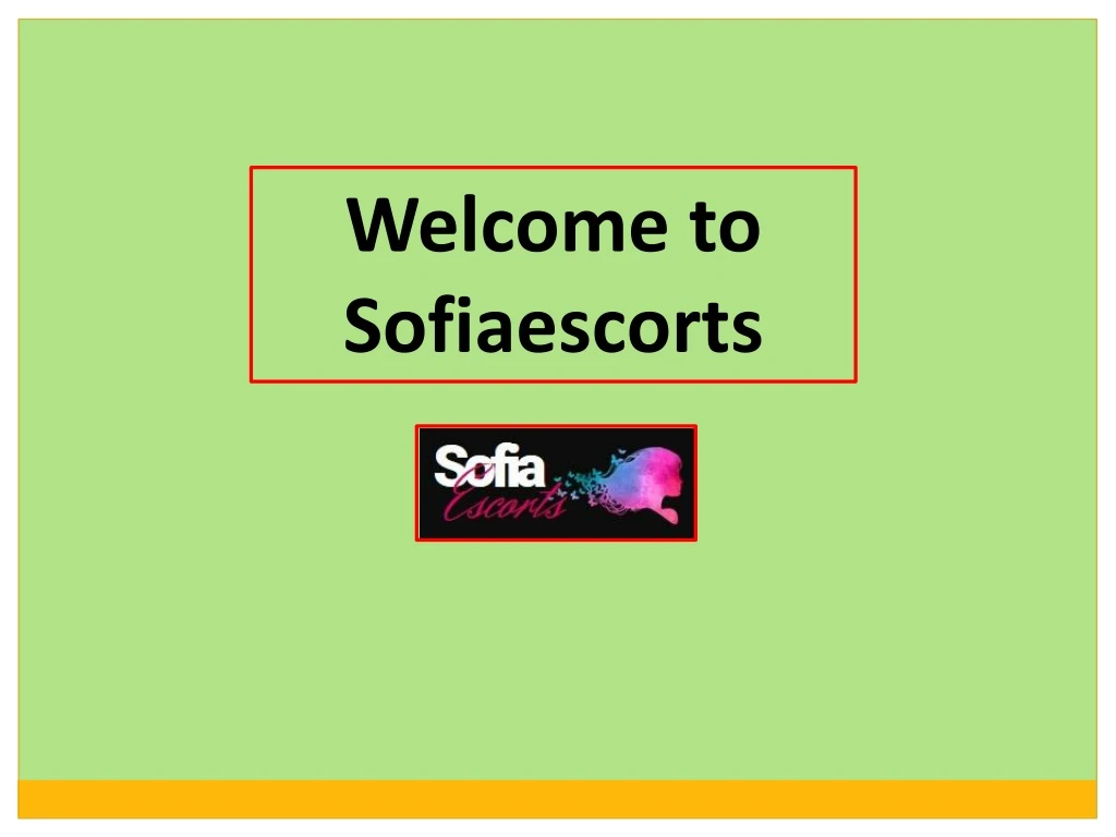 welcome to sofiaescorts