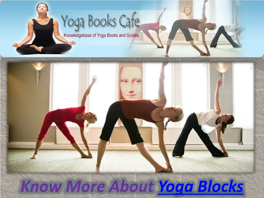know more about yoga blocks