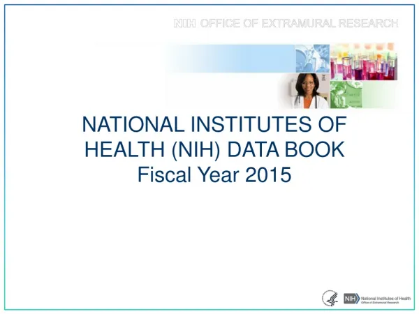 NATIONAL INSTITUTES OF HEALTH (NIH) DATA BOOK Fiscal Year 2015