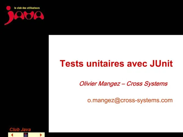 Tests unitaires avec JUnit Olivier Mangez Cross Systems o.mangezcross-systems