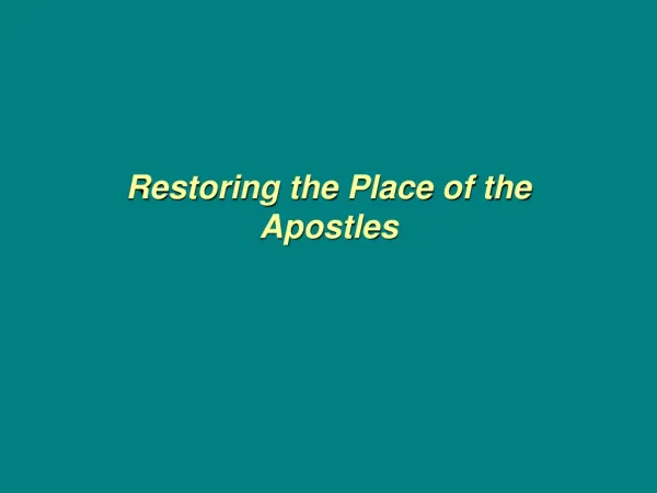 Restoring the Place of the Apostles