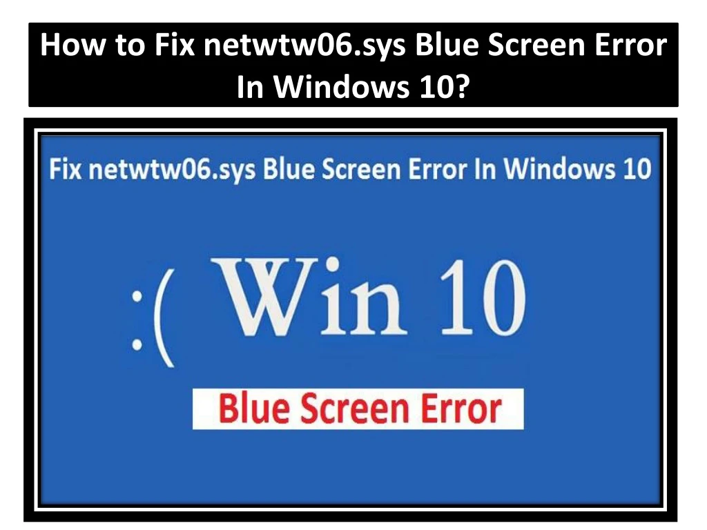 how to fix netwtw06 sys blue screen error in windows 10
