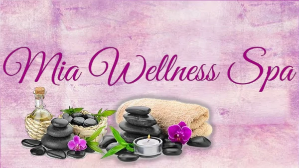 Aromatherapy Body Massage Etobicoke: Mia Wellness Spa