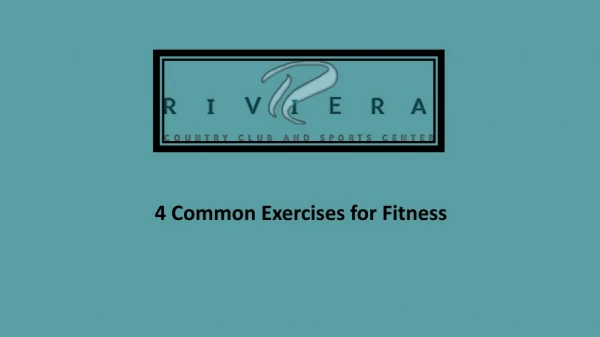 4 Common Exercises for Fitness