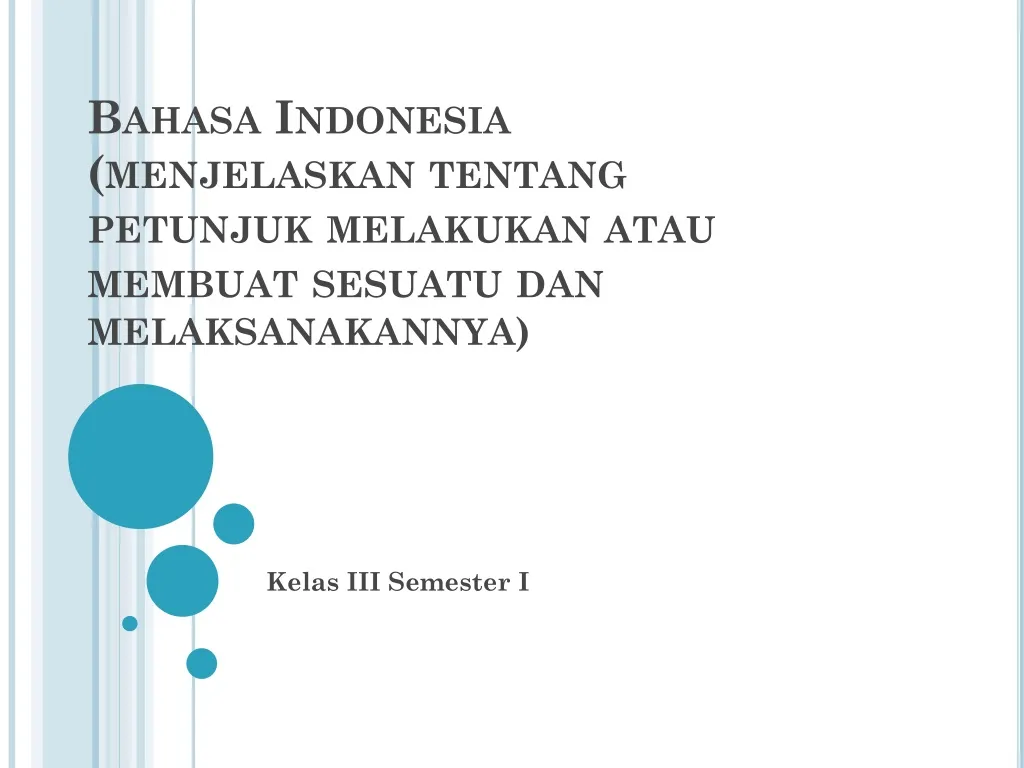 bahasa indonesia menjelaskan tentang petunjuk melakukan atau membuat sesuatu dan melaksanakannya