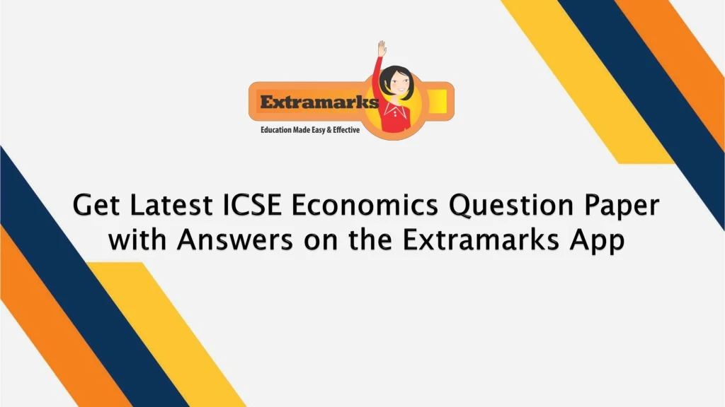 get latest icse economics question paper with answers on the extramarks app