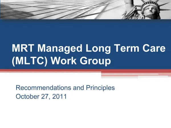 MRT Managed Long Term Care MLTC Work Group