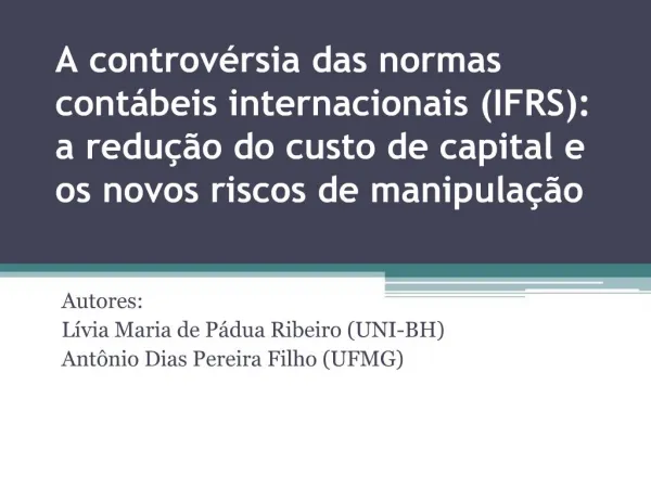 A controv rsia das normas cont beis internacionais IFRS: a redu o do custo de capital e os novos riscos de manipula o
