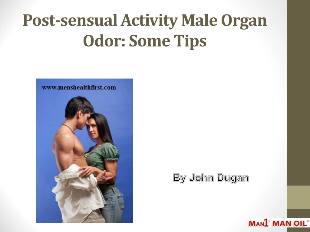 post sensual activity male organ odor some tips