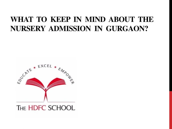What to keep in mind about the nursery admission in Gurgaon?