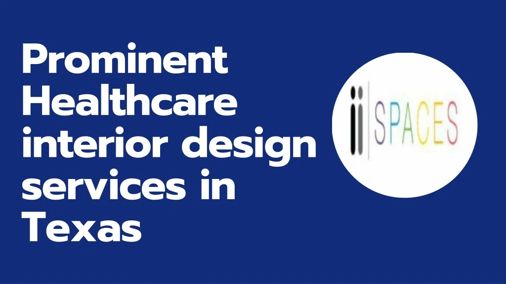 prominent healthcare interior design services