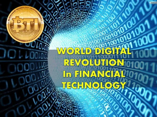 WORLD DIGITAL REVOLUTION In FINANCIAL TECHNOLOGY