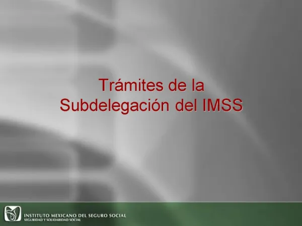 Tr mites de la Subdelegaci n del IMSS