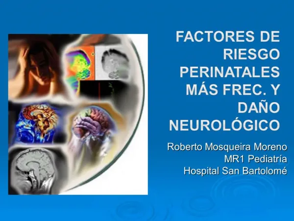 Factores de RIESGO perinatales m s FREC. Y DA O neurol gico
