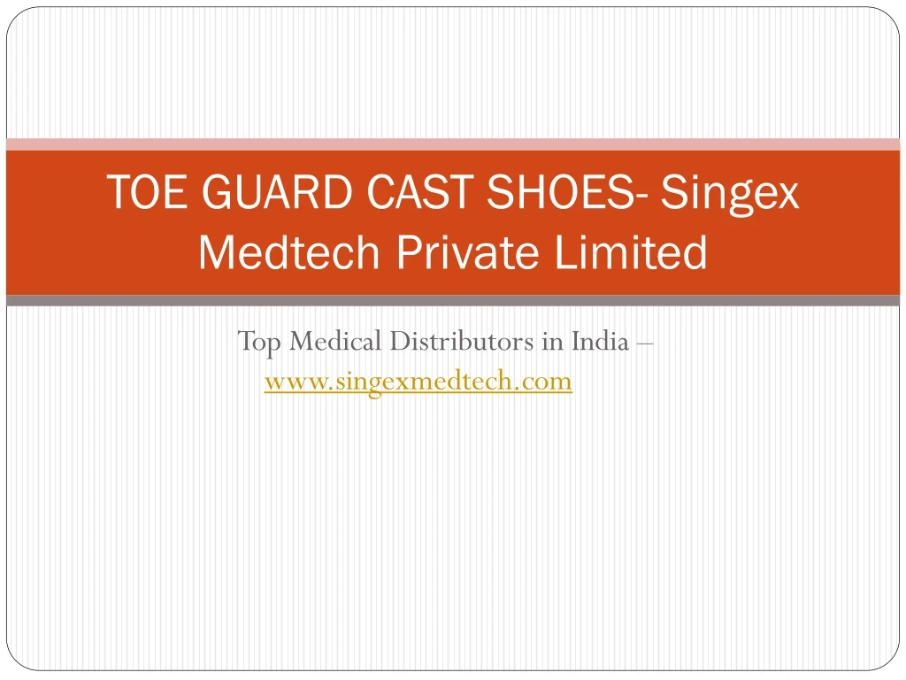 toe guard cast shoes singex medtech private limited