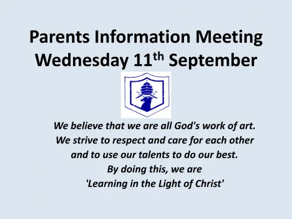 Parents Information Meeting Wednesday 11 th September
