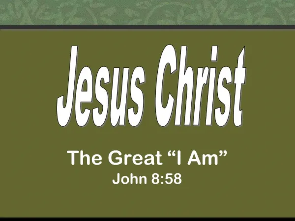 The Great I Am John 8:58